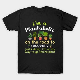 I'm A Plantaholic T-Shirt